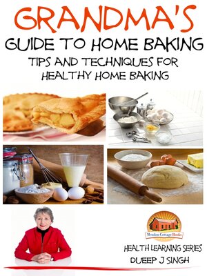 cover image of Grandma's Guide to Home Baking Tips and techniques for Healthy Home Baking